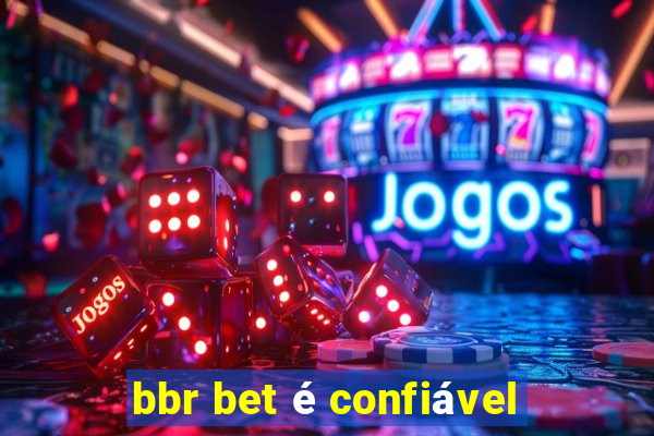 bbr bet é confiável