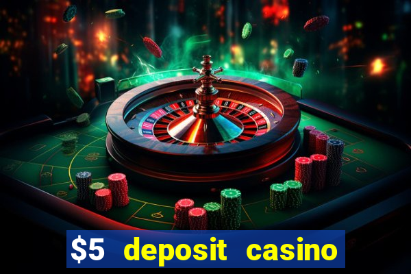 $5 deposit casino new zealand