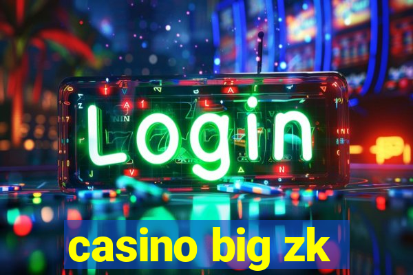 casino big zk