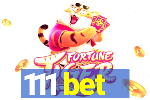 111 bet