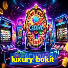 luxury bokit