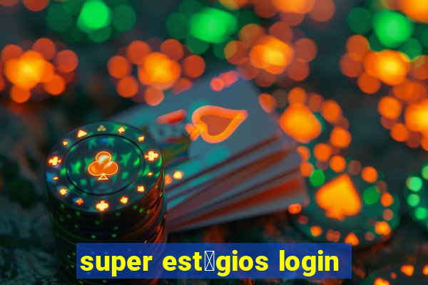 super est谩gios login