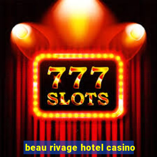 beau rivage hotel casino