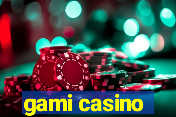 gami casino