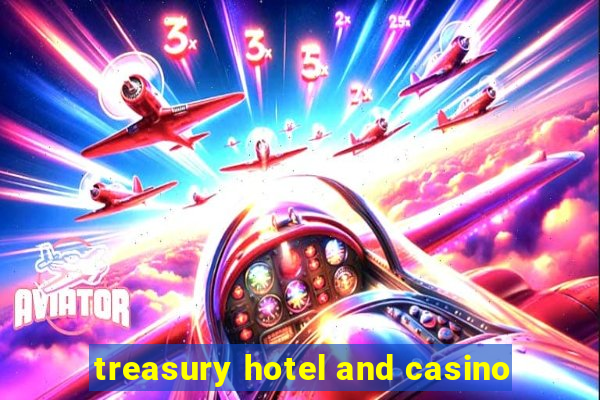 treasury hotel and casino