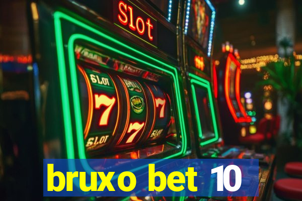 bruxo bet 10