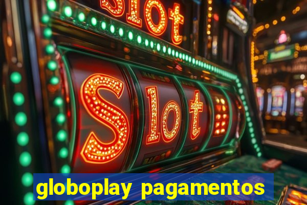 globoplay pagamentos