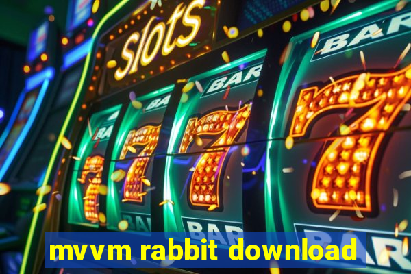 mvvm rabbit download