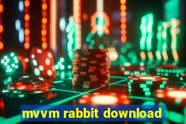 mvvm rabbit download