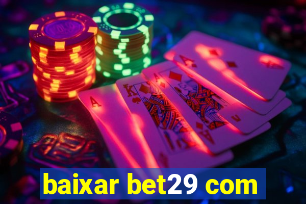 baixar bet29 com