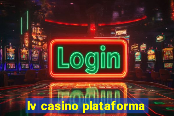 lv casino plataforma