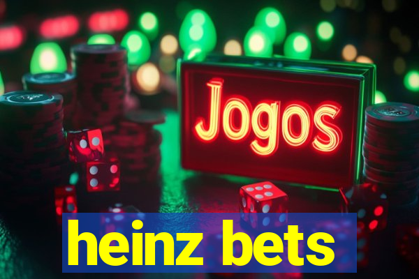 heinz bets