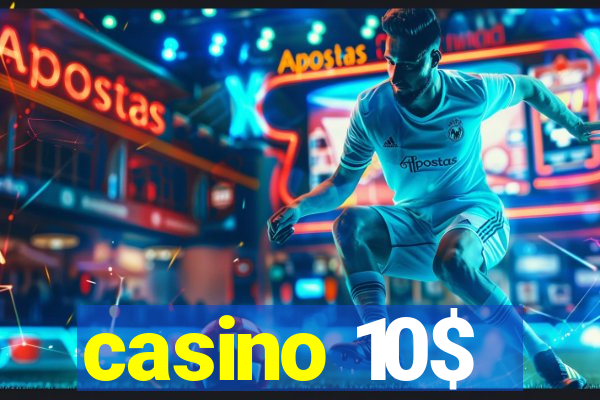 casino 10$