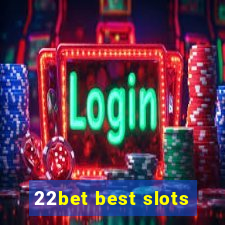 22bet best slots