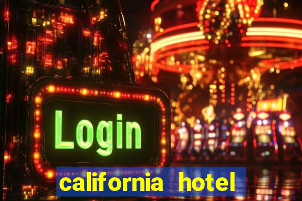 california hotel and casino