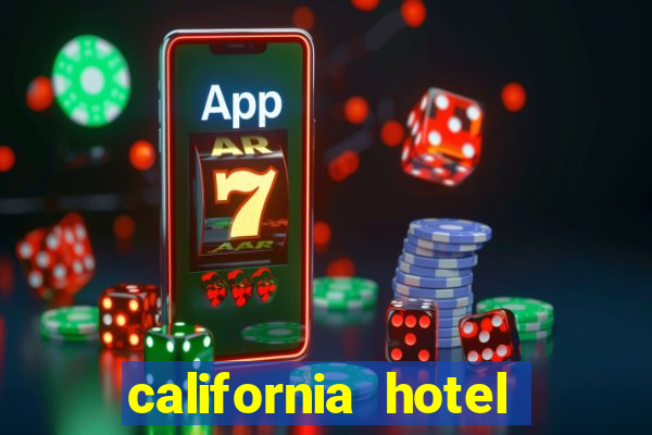 california hotel and casino