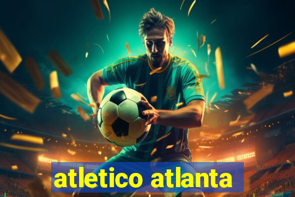 atletico atlanta