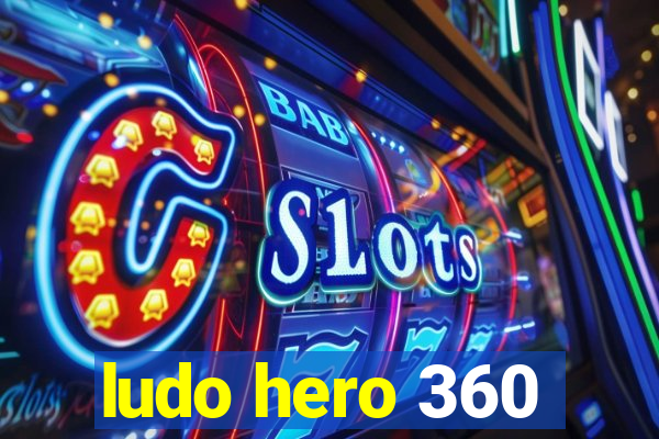 ludo hero 360