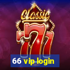 66 vip login