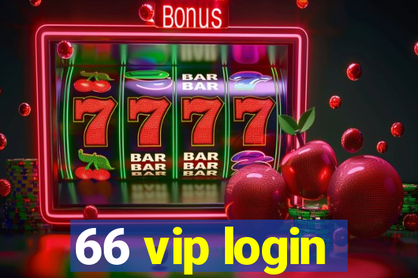 66 vip login