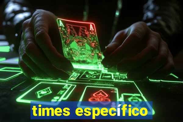 times específico