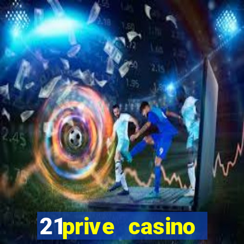 21prive casino terms and conditions