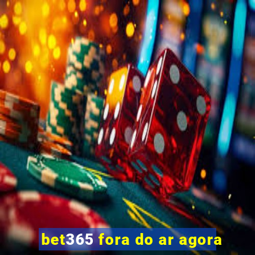 bet365 fora do ar agora