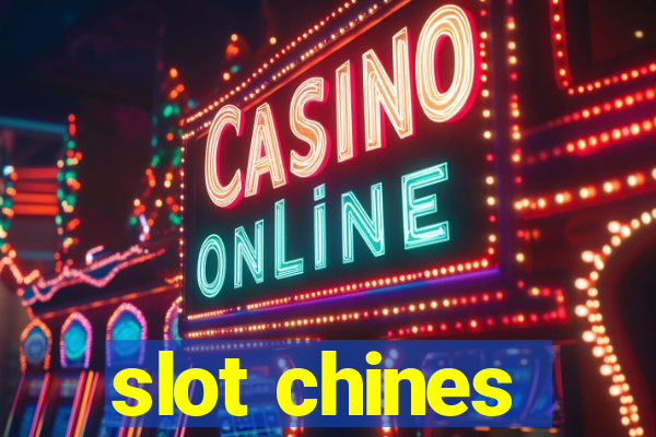 slot chines