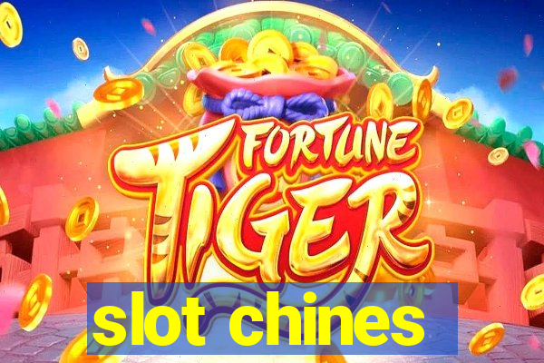 slot chines