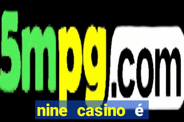 nine casino é legal em portugal