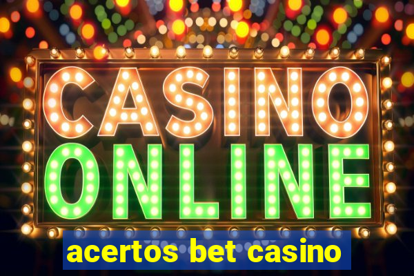 acertos bet casino