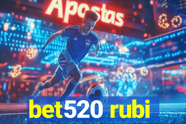 bet520 rubi