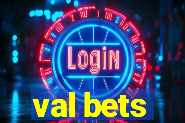 val bets