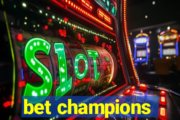 bet champions