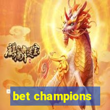 bet champions