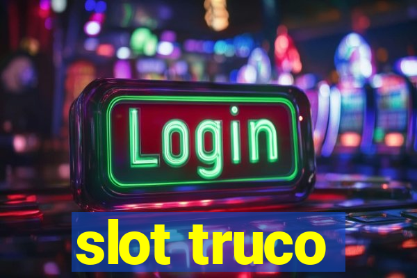 slot truco