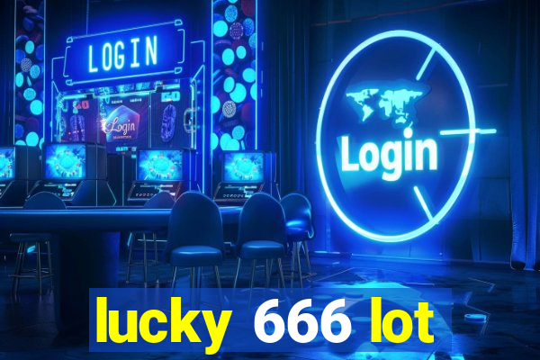 lucky 666 lot