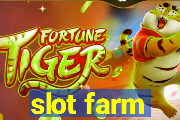 slot farm