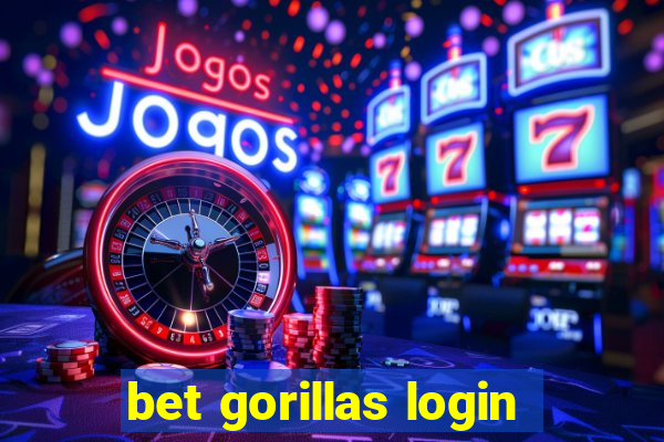 bet gorillas login