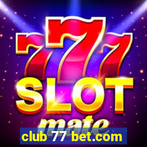 club 77 bet.com