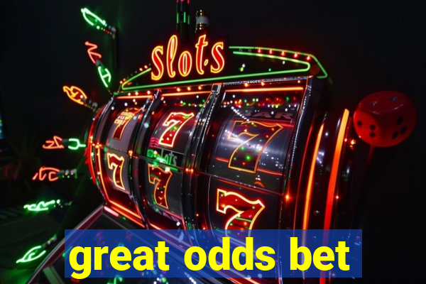 great odds bet