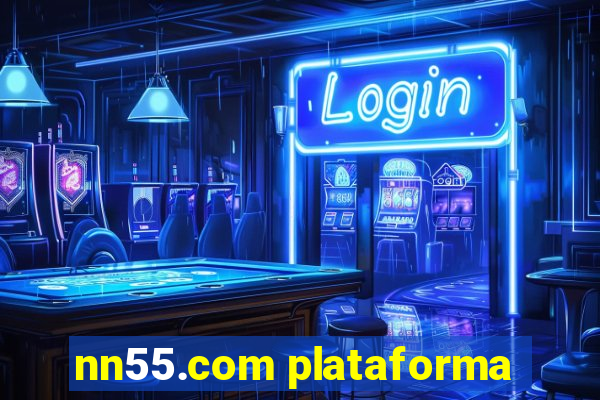 nn55.com plataforma