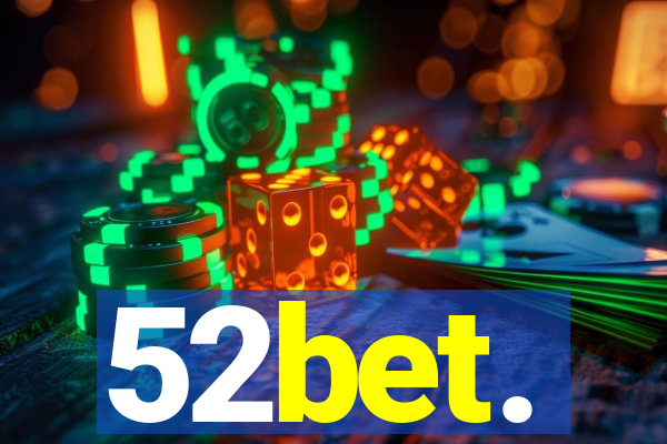 52bet.