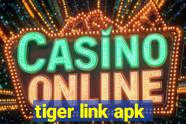 tiger link apk