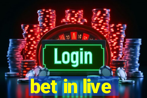 bet in live