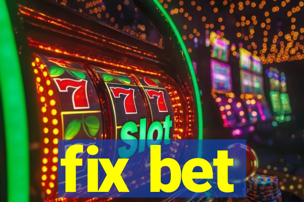 fix bet