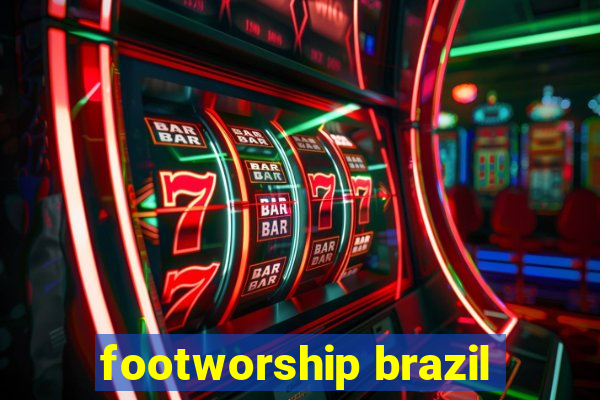 footworship brazil