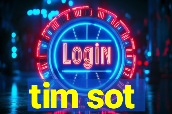 tim sot