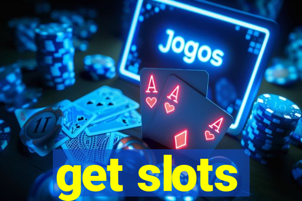 get slots