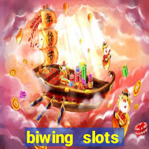 biwing  slots